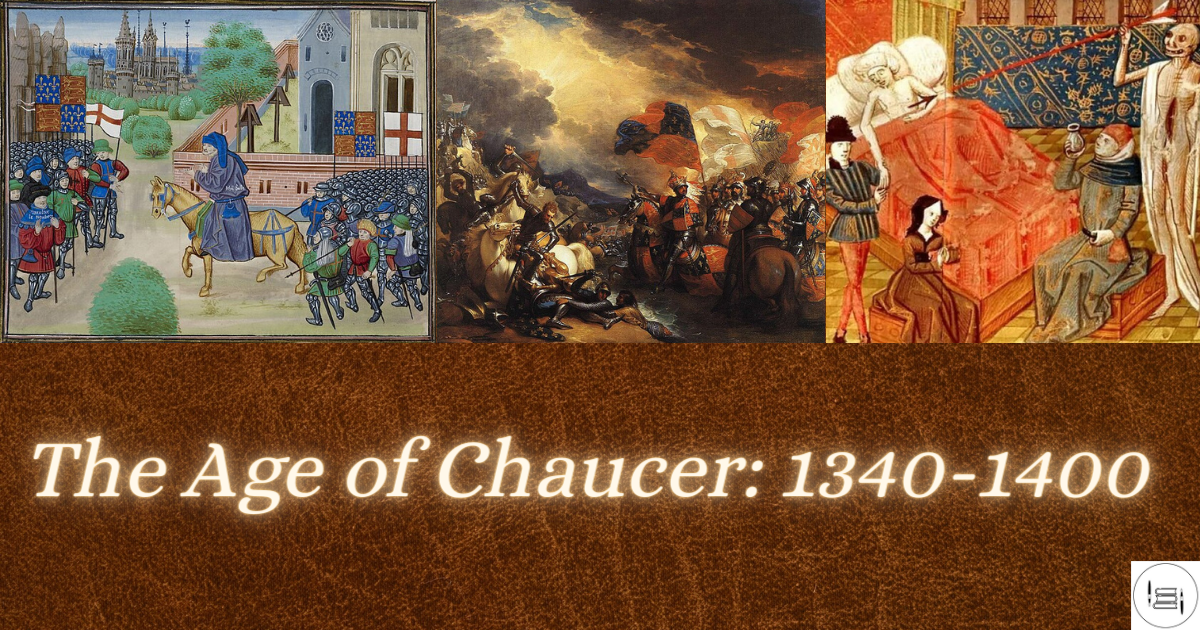The Age of Chaucer 1340 to 1400: History & Social Background